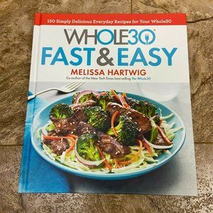 The Whole30 Cookbook 150 Recipes Hartwig, Melissa